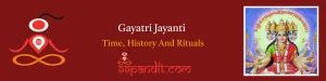 Gayatri Jayanti 2026: Time, History & Rituals