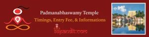 Sree Padmanabhaswamy Temple Trivandrum: Timings, Entry Fee, & Informations