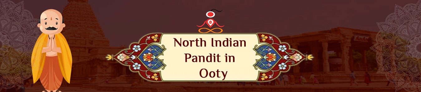 Experienced North Indian Pandit in Ooty – Best Hindi Pandit in Ooty