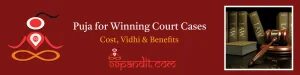 Puja for Winning Court Cases: Cost, Vidhi & Benefits