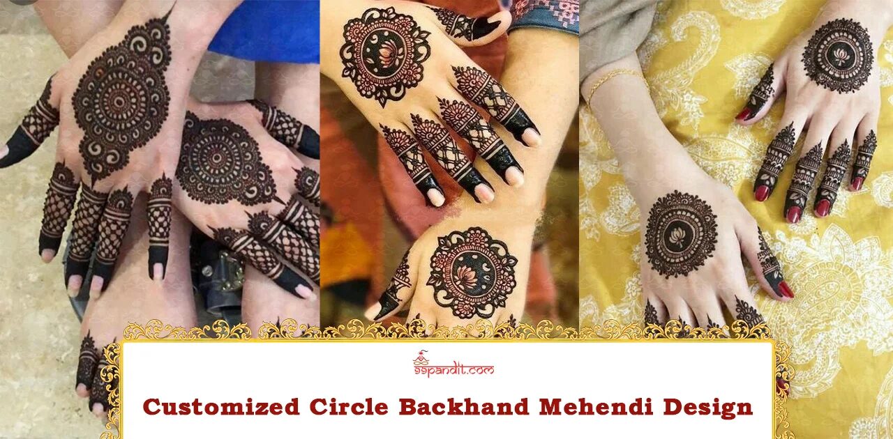 Customized Circle Back Hand Mehndi Design Back Hand Mehndi Design