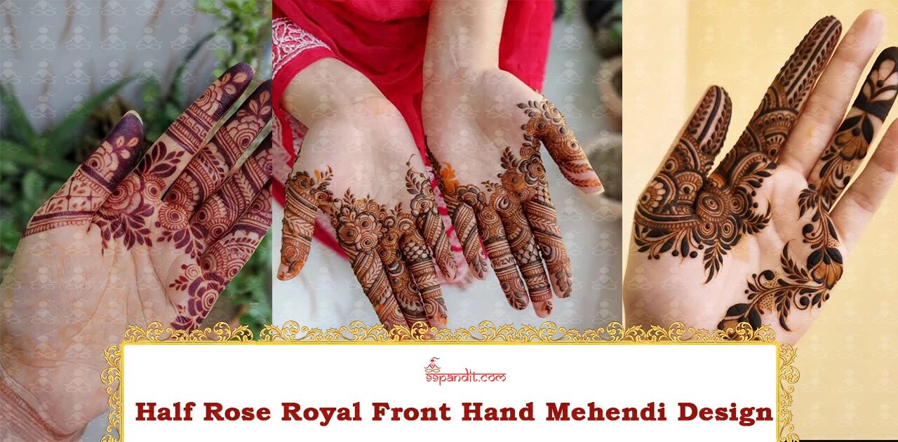 Half Rose Royal Front Hand Mehndi Design Royal Front Hand Mehndi Design