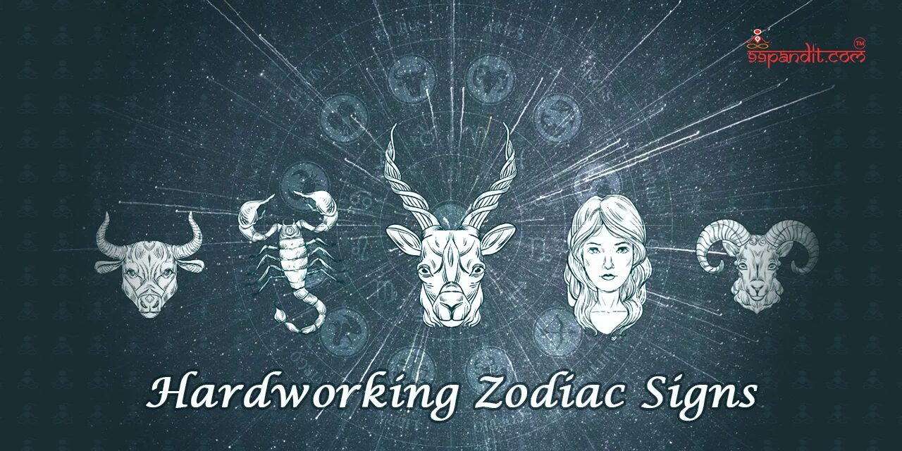 Hardworking Zodiac Signs