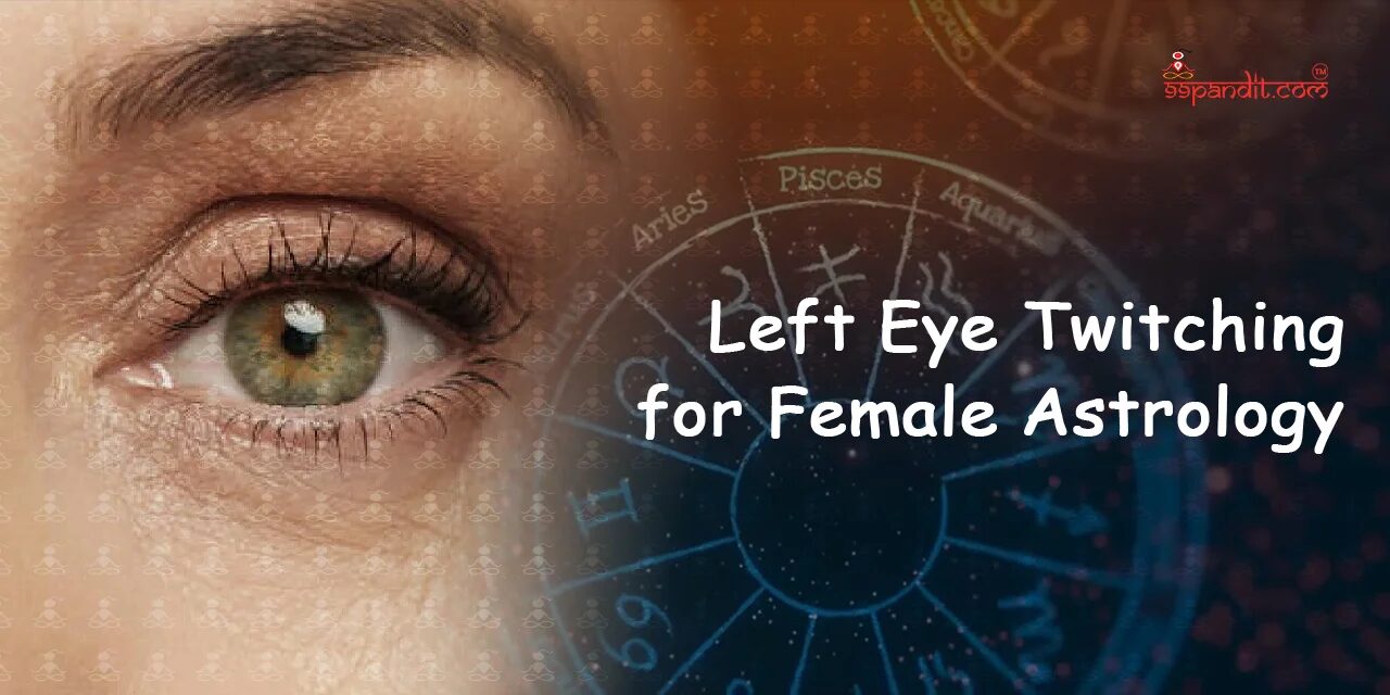 Left Eye Twitching for Females Left Eye Twitching for Females