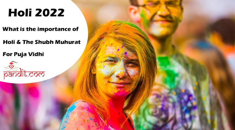 Holi 2022: What Is the Importance of Holi & The Shubh Muharat For Puja Vidhi