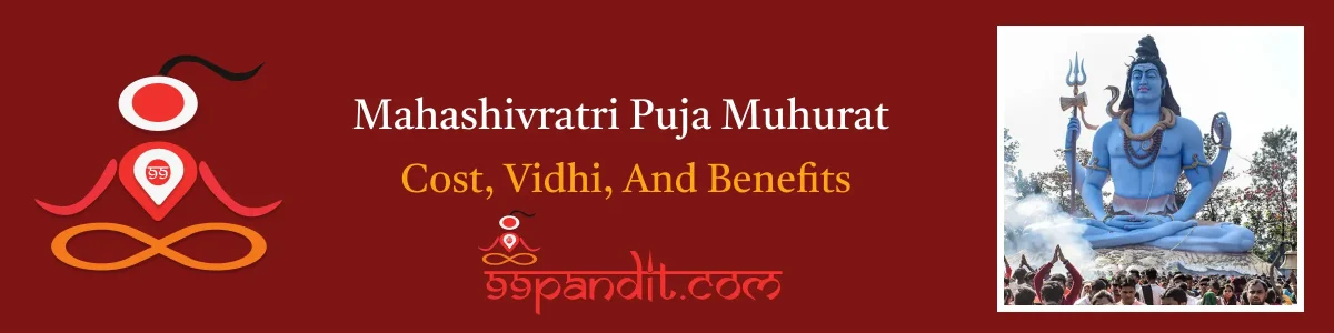 Mahashivratri Puja Muhurat 2025: Cost, Vidhi, & Benefits