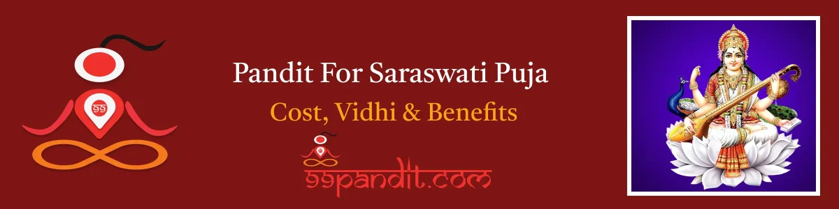 Pandit For Saraswati Puja: Cost, Vidhi, And Benefits