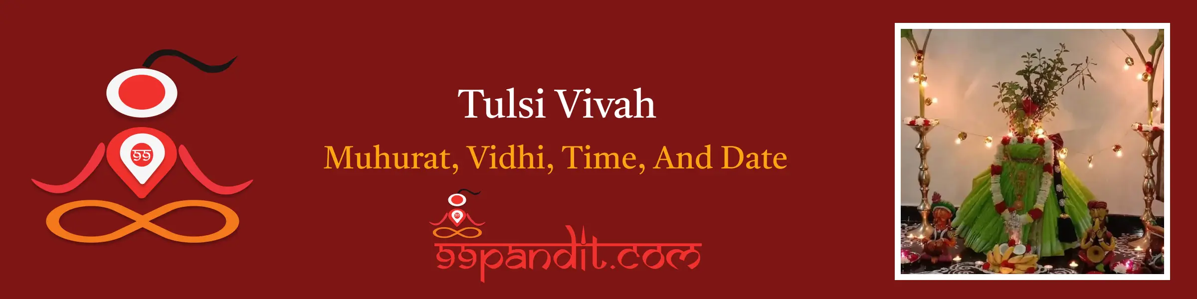 Tulsi Vivah 2024 Muhurat, Vidhi, Time, And Date 99pandit