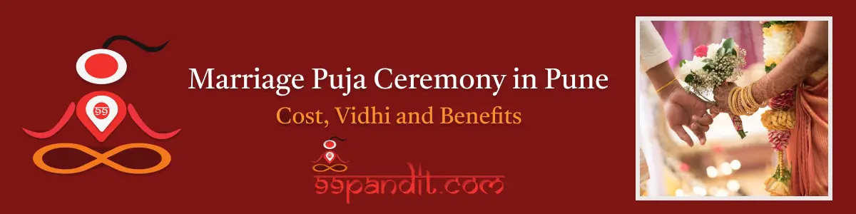 Pandit for Marriage Puja Ceremony in Pune: Cost, Vidhi and Benefits