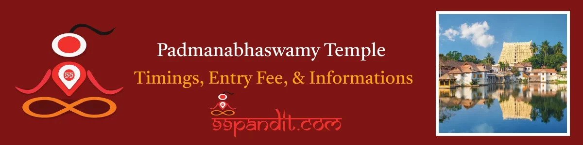 Sree Padmanabhaswamy Temple Trivandrum: Timings, Entry Fee, & Informations