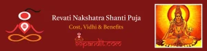 Pandit for Revati Nakshatra Shanti Puja: Cost, Vidhi & Benefits