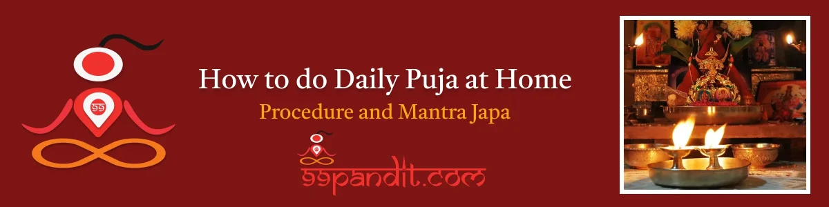 How to do Daily Puja at Home: Procedure and Mantra Japa