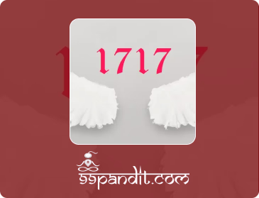 1717 Angel Number Meaning in Numerology & Its Powerful Influence-99pandit